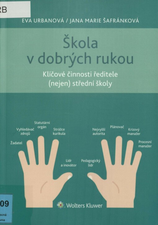 Škola v dobrých rukou: klíčové činnosti ředitele (nejen) střední školy