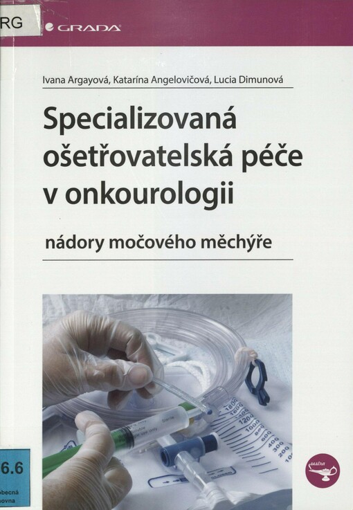 Specializovaná ošetřovatelská péče v onkourologii: nádory močového měchýře