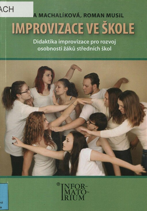 Improvizace ve škole: didaktika improvizace pro rozvoj osobnosti žáků středních škol