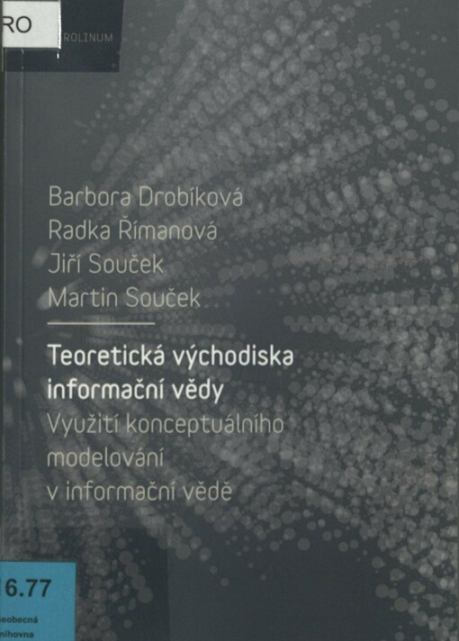 Teoretická východiska informační vědy: využití konceptuálního modelování v informační vědě