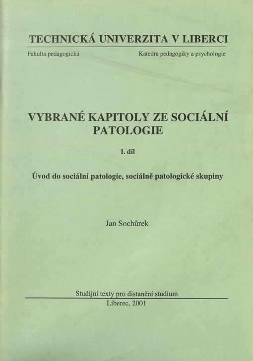 Vybrané kapitoly ze sociální patologie. I. díl. Úvod do sociální patologie, sociálně patologické skupiny