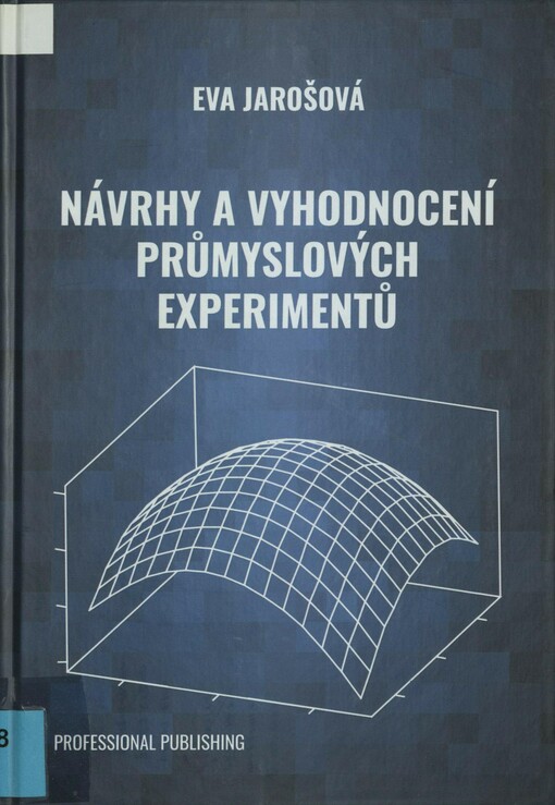 Návrhy a vyhodnocení průmyslových experimentů