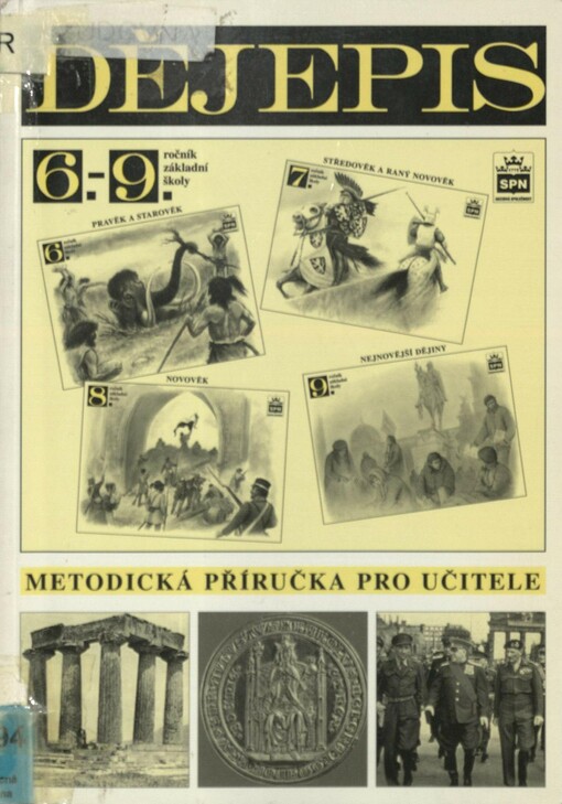 Dějepis pro 6.-9. ročník základní školy a nižší ročníky víceletých gymnázií: metodická příručka pro učitele