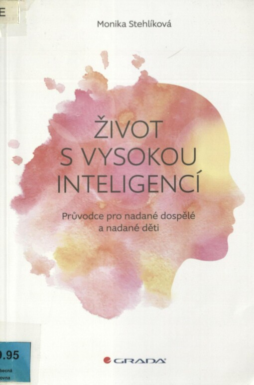 Život s vysokou inteligencí: průvodce pro nadané dospělé a nadané děti