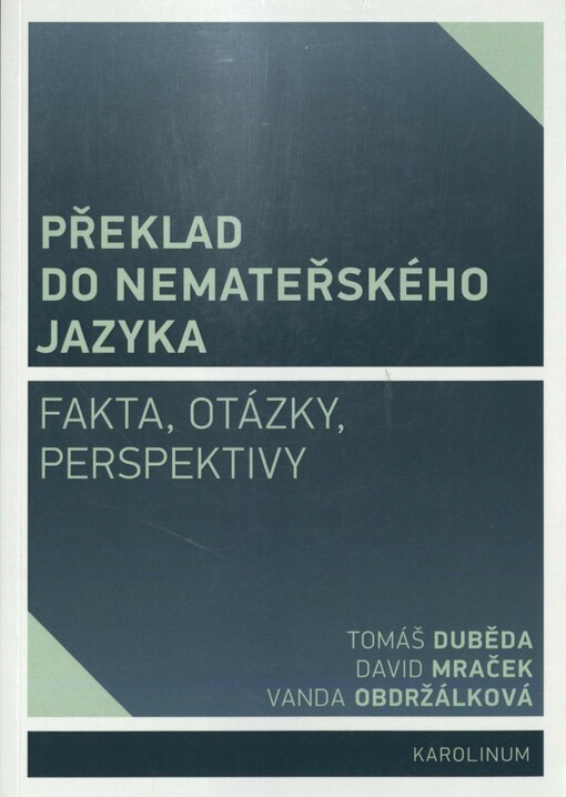 Překlad do nemateřského jazyka: fakta, otázky, perspektivy