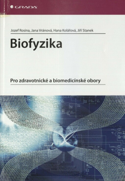 Biofyzika: pro zdravotnické a biomedicínské obory