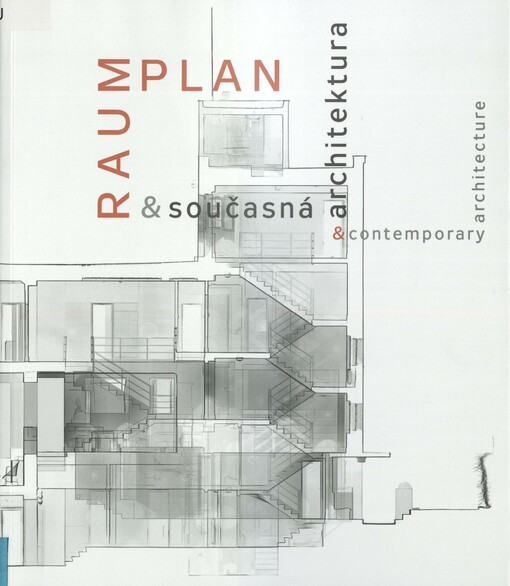 Raumplan & současná architektura =: Raumplan & contemporary architecture