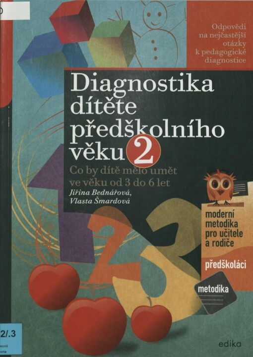 Diagnostika dítěte předškolního věku: co by dítě mělo umět ve věku od 3 do 6 let. 2. díl