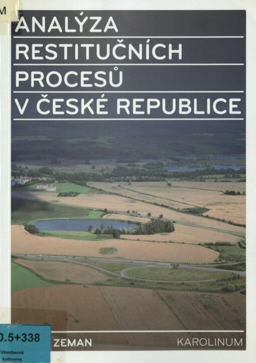 Analýza restitučních procesů v České republice: restituce a ostatní procesy transformující vlastnická práva