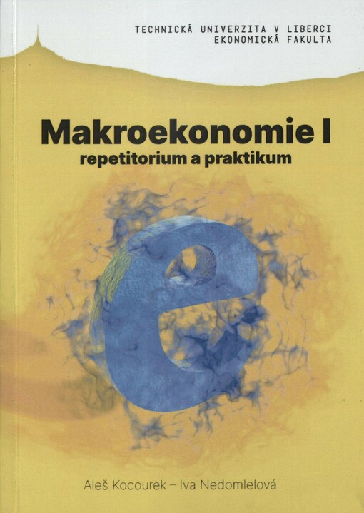Makroekonomie I: repetitorium a praktikum