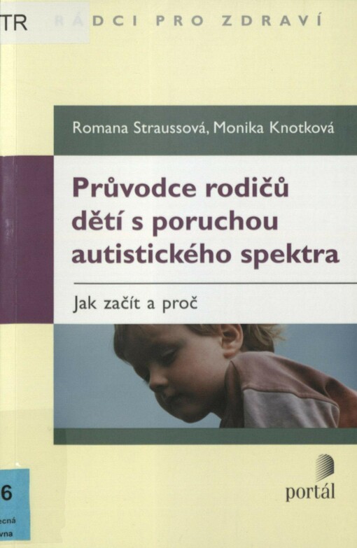 Průvodce rodičů dětí s poruchou autistického spektra: jak začít a proč