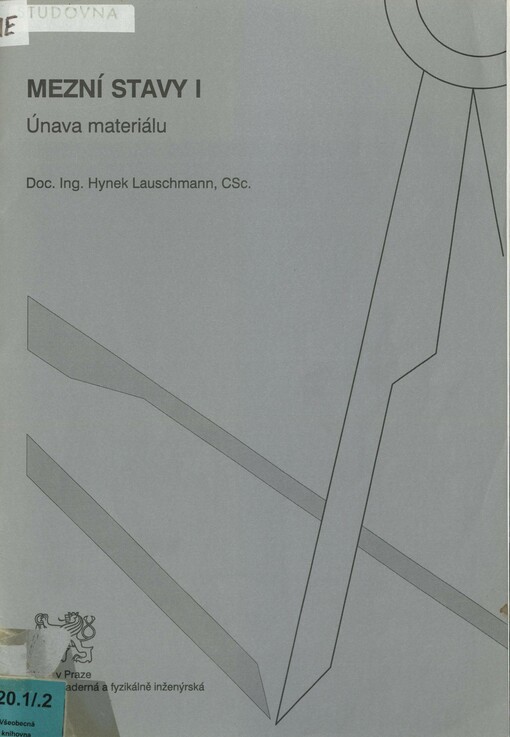 Mezní stavy I: únava materiálu