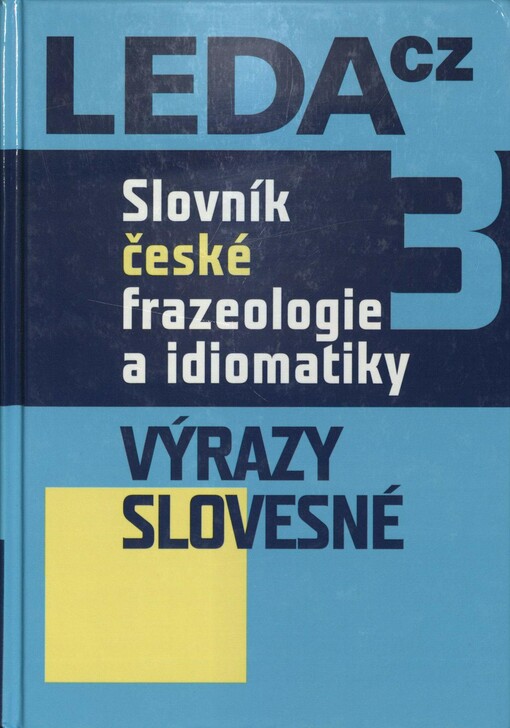 Slovník české frazeologie a idiomatiky. 3. Výrazy slovesné