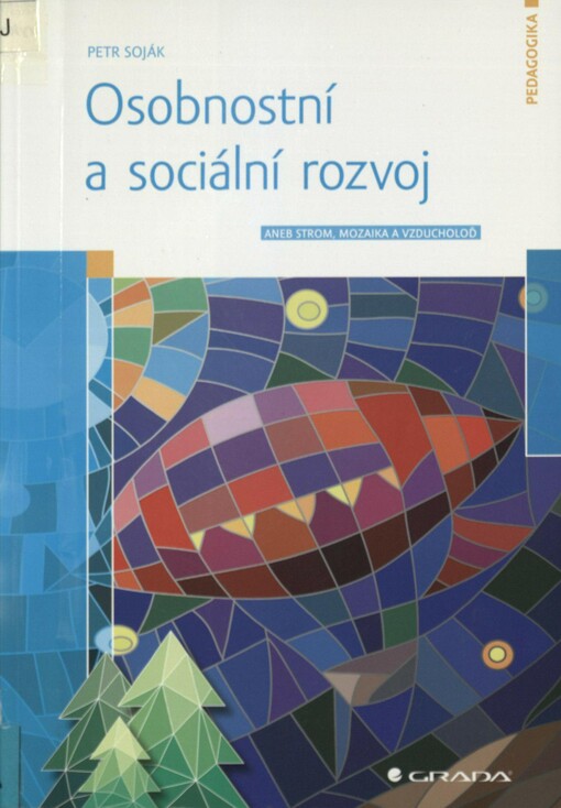 Osobnostní a sociální rozvoj, aneb, Strom, mozaika a vzducholoď