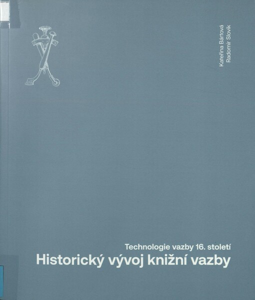 Historický vývoj knižní vazby: technologie vazby 16. století