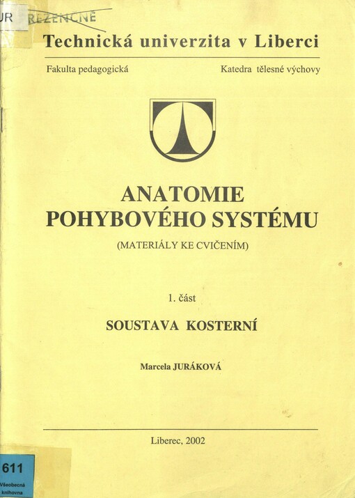 Anatomie pohybového systému: (materiály ke cvičením). 1. část. Soustava kosterní