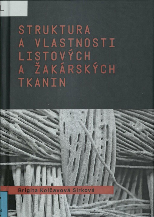 Struktutra a vlastnosti listových a žakárských tkanin
