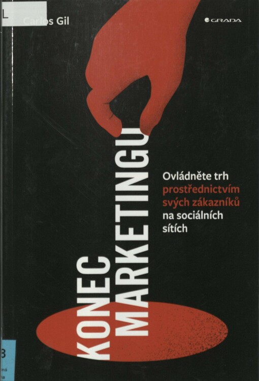Konec marketingu: ovládněte trh prostřednictvím svých zákazníků na sociálních sítích