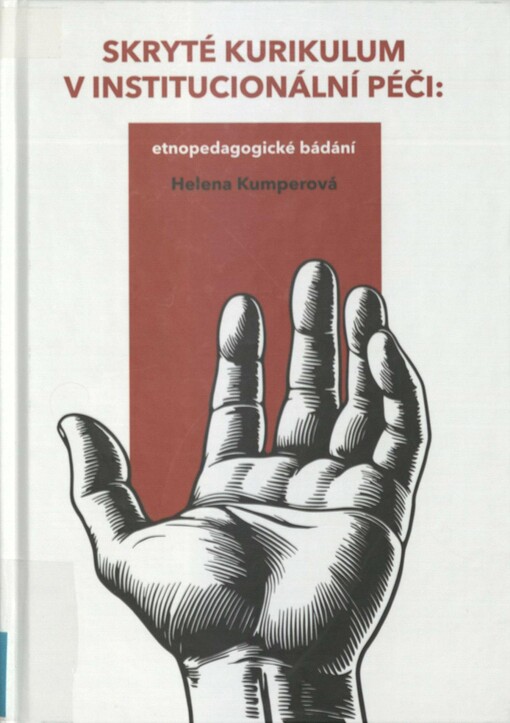 Skryté kurikulum v institucionální péči: etnopedagogické bádání
