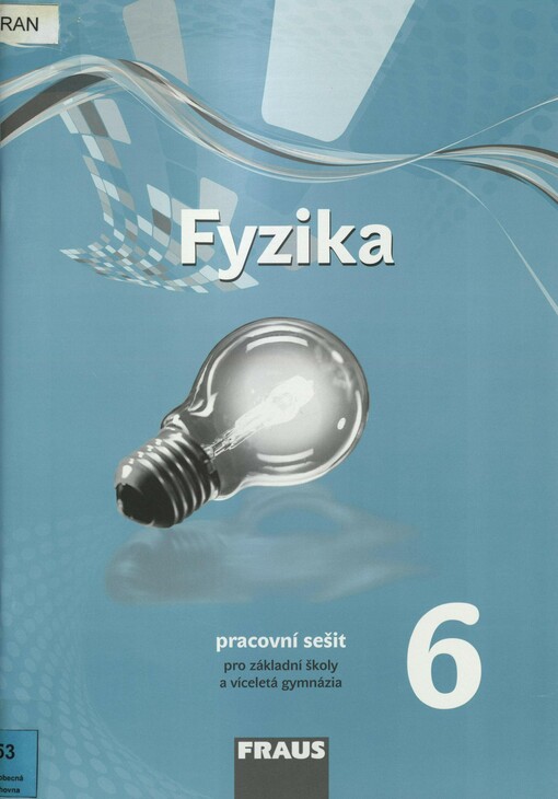 Fyzika 6: pro základní školy a víceletá gymnázia. Pracovní sešit