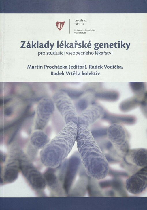 Základy lékařské genetiky pro studenty všeobecného lékařství