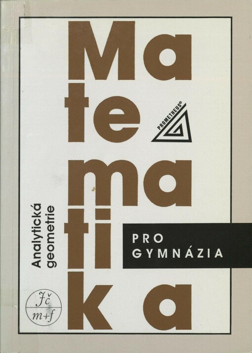 Matematika pro gymnázia. Analytická geometrie