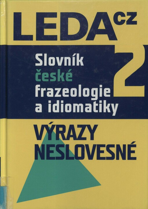 Slovník české frazeologie a idiomatiky. 2. Výrazy neslovesné