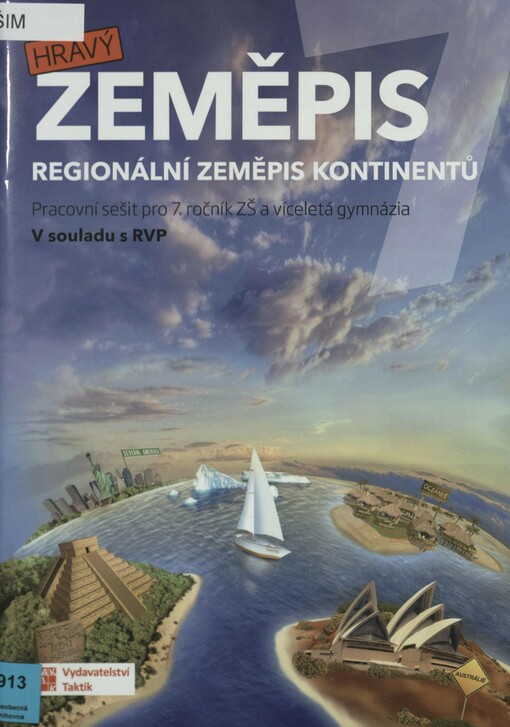 Hravý zeměpis 7: regionální zeměpis kontinentů. Pracovní sešit pro 7. ročník ZŠ a víceletá gymnázia : v souladu s RVP