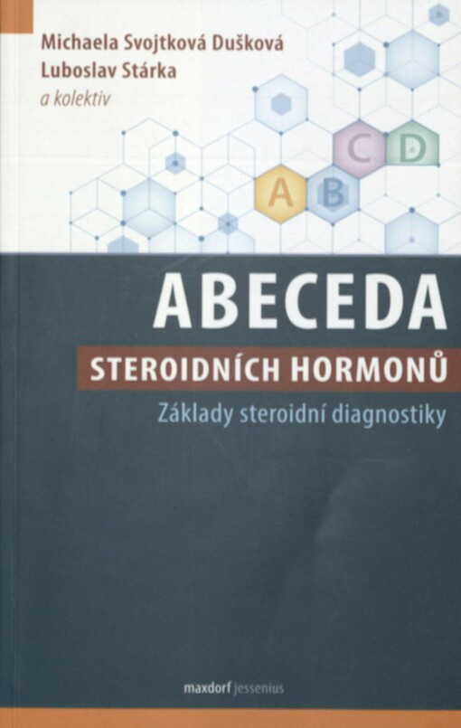 Abeceda steroidních hormonů: základy steroidní diagnostiky