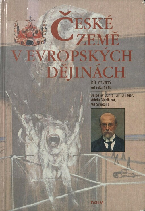 České země v evropských dějinách. Díl čtvrtý. Od roku 1918