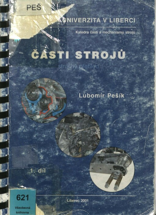 Části strojů: stručný přehled. 1. díl