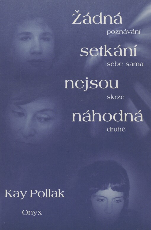 Žádná setkání nejsou náhodná: poznávání sebe sama skrze druhé