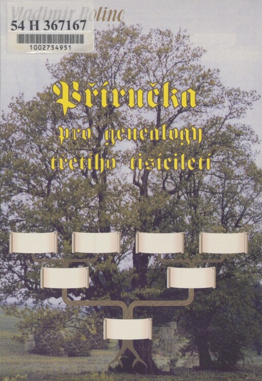Příručka pro genealogy třetího tisíciletí: metoda komplexních identifikačních rozborů pro období rané užité občanské genealogie do roku 1780
