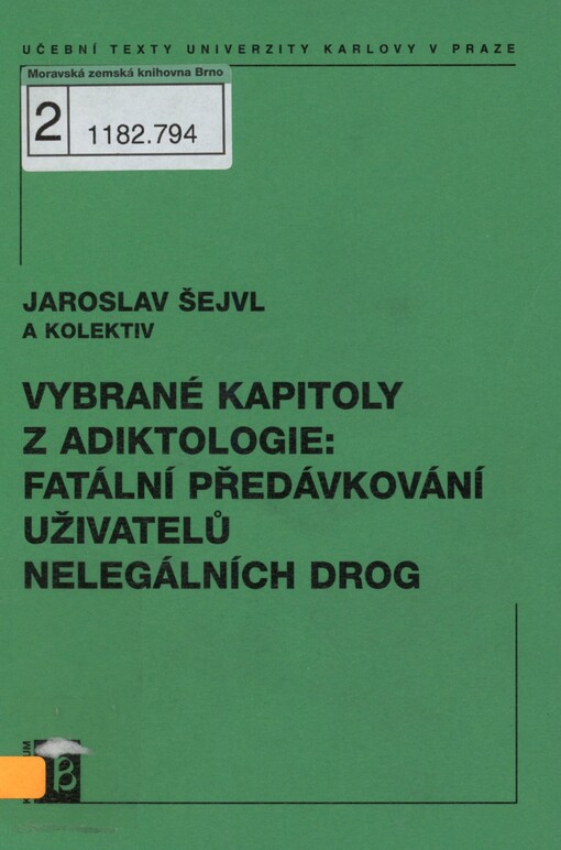 Vybrané kapitoly z adiktologie: fatální předávkování uživatelů nelegálních drog