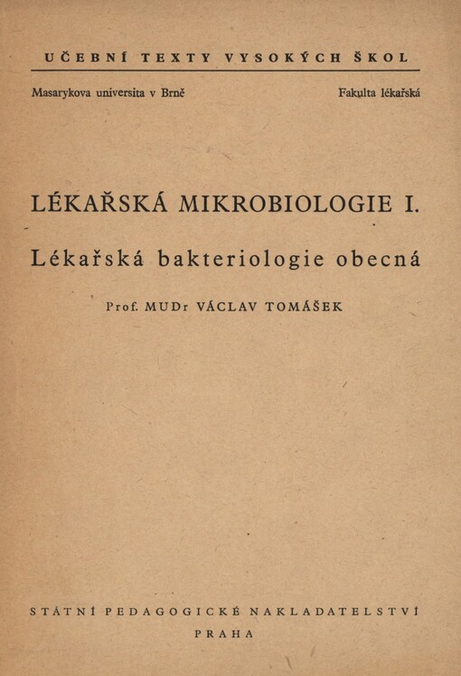 Lékařská mikrobiologie. 1. Lékařská bakteriologie obecná