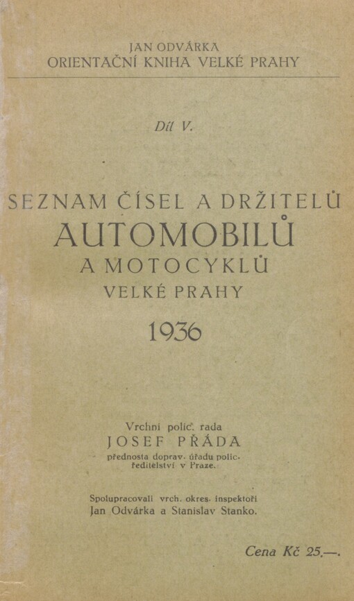 Orientační kniha Velké Prahy. Díl V. Seznam čísel a držitelů automobilů a motocyklů Velké Prahy 1936