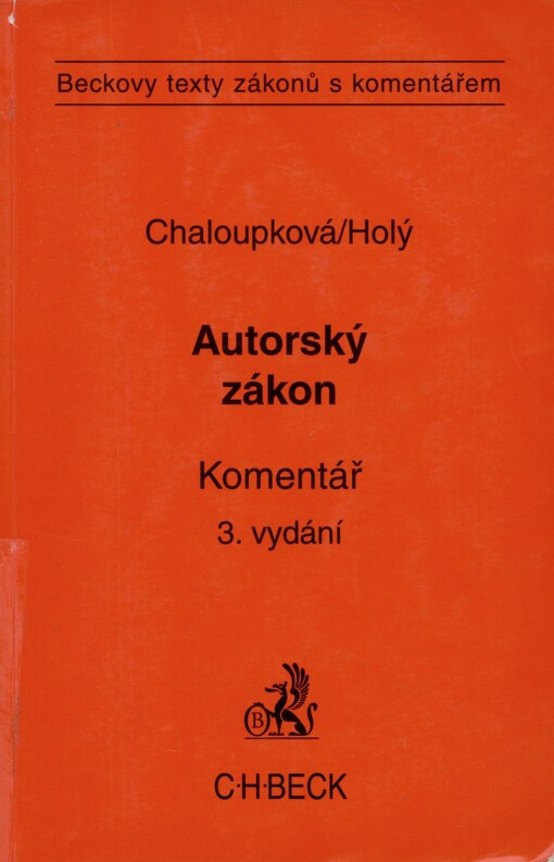 Zákon o právu autorském, o právech souvisejících s právem autorským (autorský zákon) a předpisy související: komentář