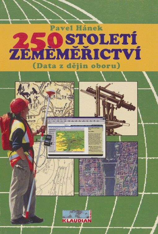 250 století zeměměřictví: (data z dějin oboru)
