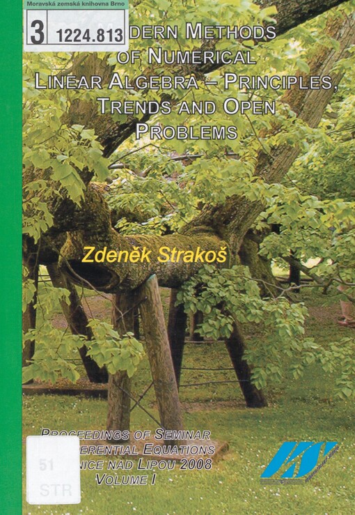 Proceedings of Seminar in Differential Equations: Kamenice nad Lipou 2008. Volume I. Modern methods of numerical linear algebra - principles, trends and open problems