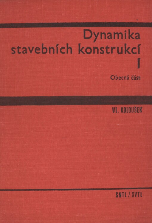 Dynamika stavebních konstrukcí: celostátní učebnice pro vysoké školy