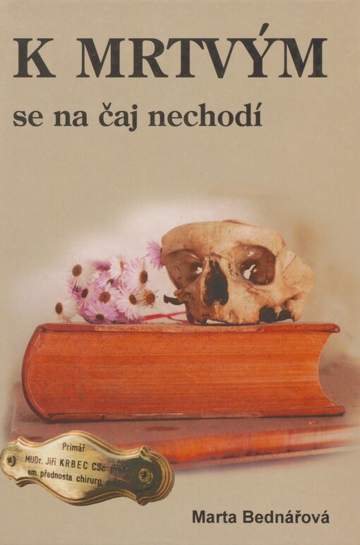 K mrtvým se na čaj nechodí