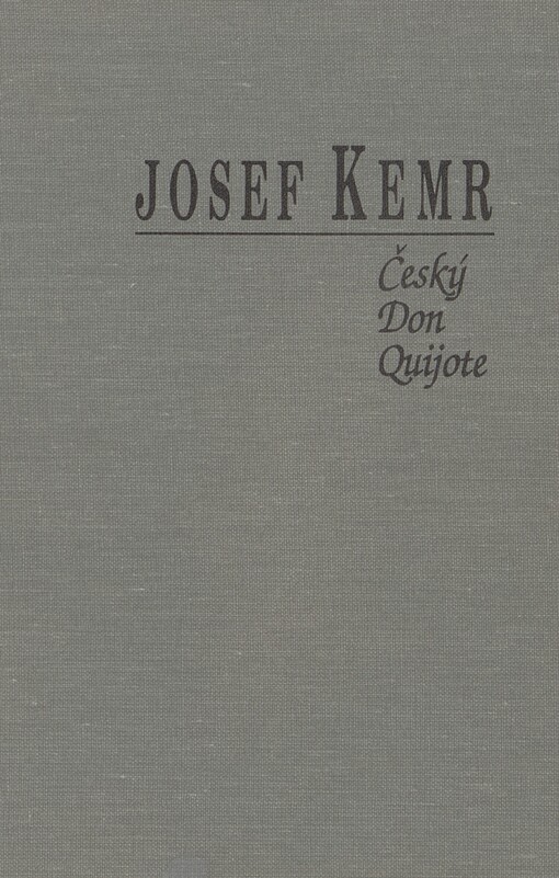 Josef Kemr: český Don Quijote