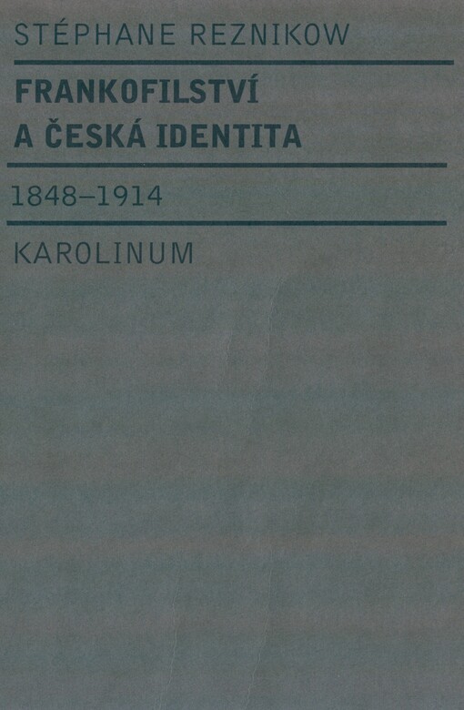 Frankofilství a česká identita: 1848-1914