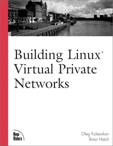 Building Linux virtual private networks (VPNs)