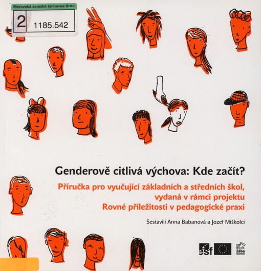 Genderově citlivá výchova: kde začít?: příručka pro vyučující základních a středních škol, vydaná v rámci projektu Rovné příležitosti v pedagogické praxi