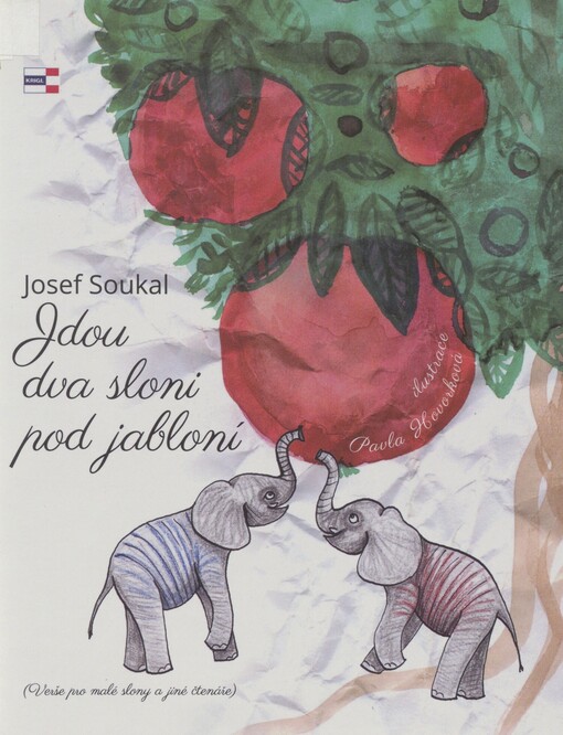 Jdou dva sloni pod jabloní: (verše pro malé slony a jiné čtenáře)