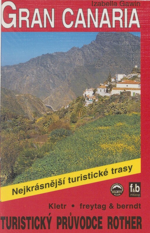 Gran Canaria: 36 vybraných turistických tras na pobřeží i v hornatém vnitrozemí ostrova
