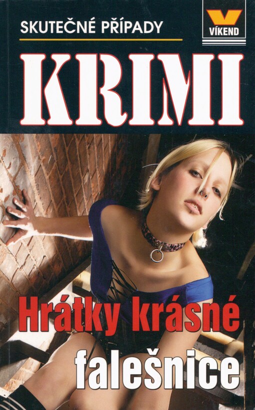 Hrátky krásné falešnice: skutečné kriminální případy