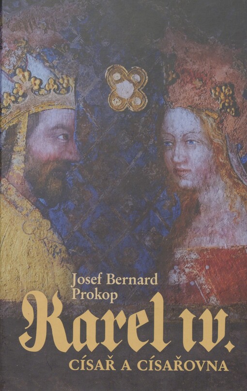 Karel IV. Císař a císařovna