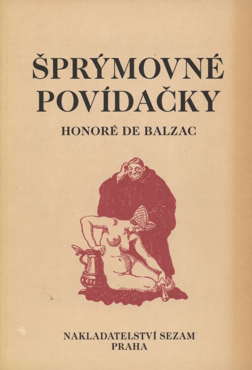 Šprýmovné povídačky, kteréžto v opatstvech tourrainských nashromáždil a na světlo vydal pan de Balzac k obveselení pantagruelistův a žádných jiných. První desatero